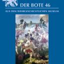 Der Bote aus dem Wehrgeschichtlichen Museum Heft 46.2014