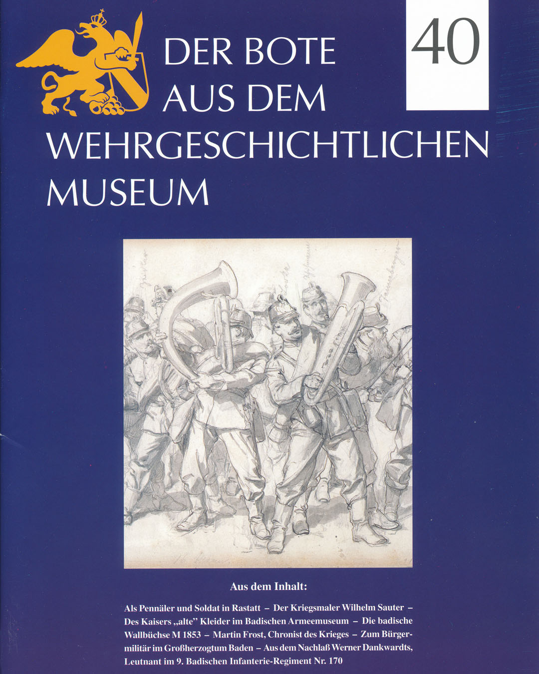 Der Bote aus dem Wehrgeschichtlichen Museum, Heft 40 / 2004